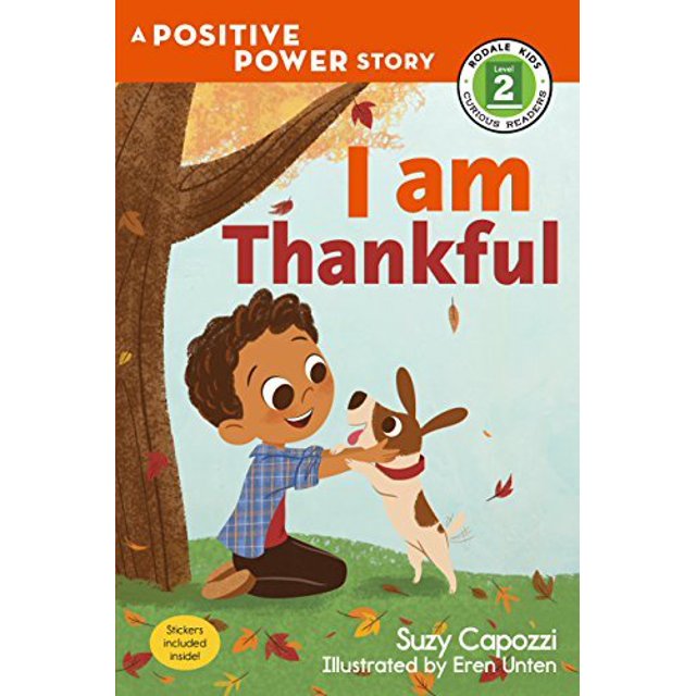I Am Thankful: A Positive Power Story (Rodale Curious Reader, Level 2)