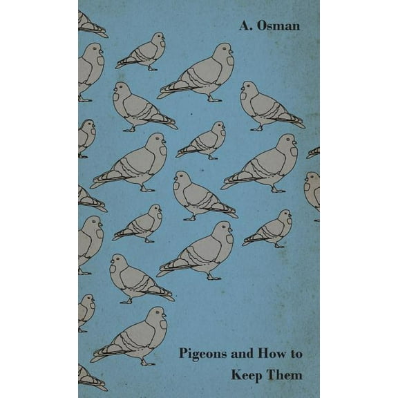 Pigeons and How to Keep Them (Hardcover)