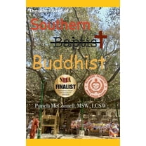 The Adventures of a Southern (Baptist) Buddhist, (Paperback)