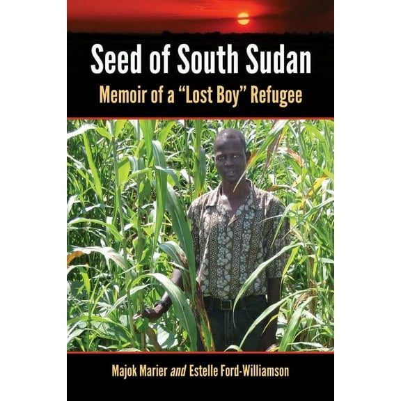 Seed of South Sudan: Memoir of a Lost Boy Refugee, (Paperback)