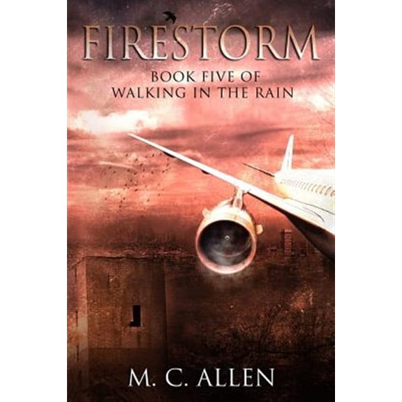 Pre-Owned Walking in the Rain Firestorm: Walking in the Rain Book 5, (Paperback)
