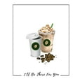 thumbnail image 2 of Kitchen Coffee Bar Sign Ill Be There For You Wall Art, 2 of 7