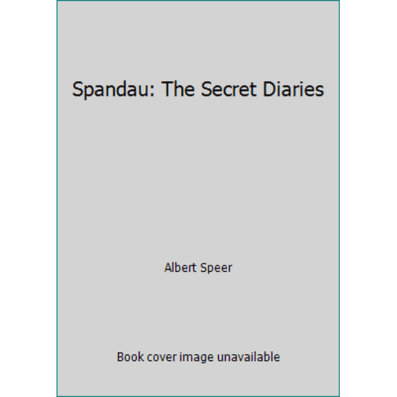 Pre-Owned Spandau: The Secret Diaries (Hardcover) 0026128101 9780026128100