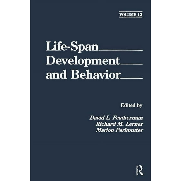 Life-Span Development and Behavior Life-Span Development and Behavior: Volume 12, (Hardcover)
