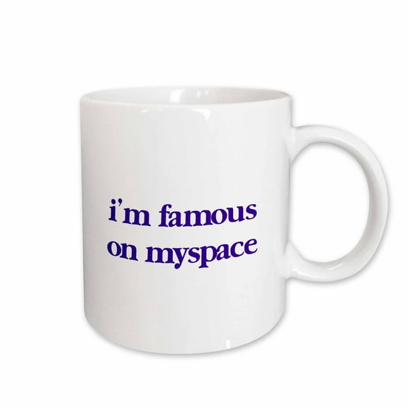 3drose, Im Famous on Myspace, 11oz Mug