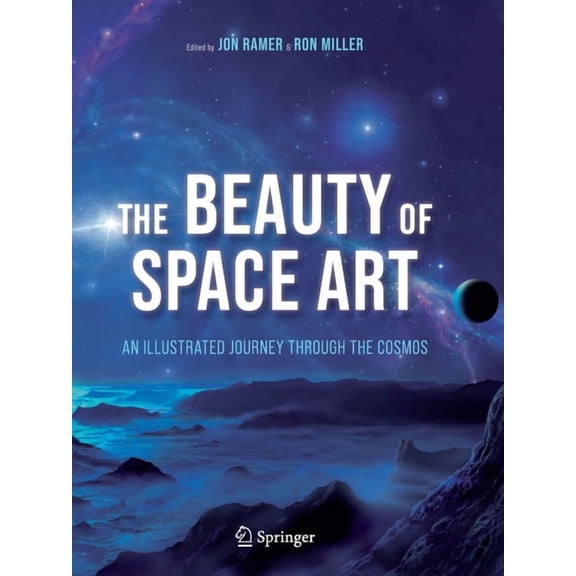 The Beauty of Space Art: An Illustrated Journey Through the Cosmos, (Paperback)