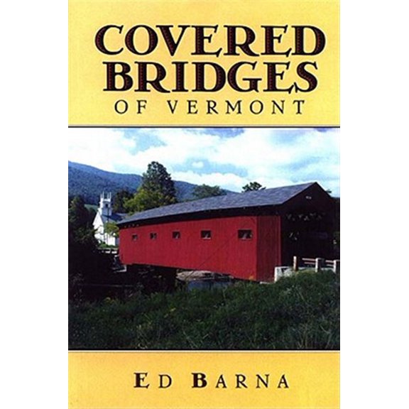Pre-Owned Covered Bridges of Vermont (Paperback) 0881503738 9780881503739