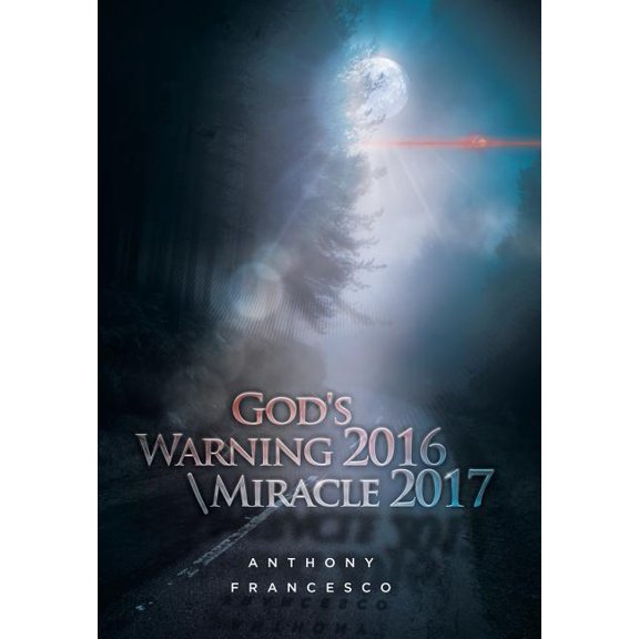 God's Warning 2016 Miracle 2017, (Hardcover)