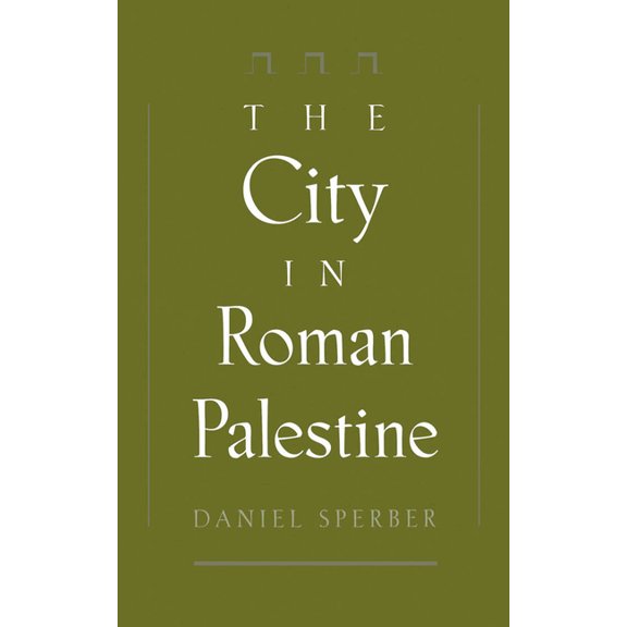 The City in Roman Palestine, (Hardcover)