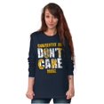 thumbnail image 3 of Currently In Dont Care Mode Funny Long Sleeve TShirt Men Women Brisco Brands X, 3 of 6
