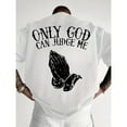 thumbnail image 3 of Men'S "Only God Can Judge Me" Graphic T-Shirt - Casual Crew Neck,Loose Fit, Short Sleeve Top, Polyester, Beige with Praying Hands Design,Cotton Fabric, 3 of 7