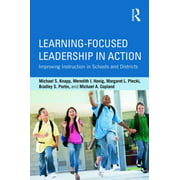 Learning-Focused Leadership in Action : Improving Instruction in Schools and Districts, Used [Paperback]