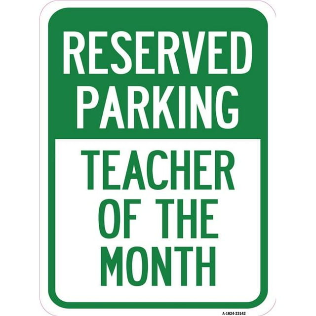 SignMission A-1824-23142 Panneau en Aluminium de 18 x 24 Po - Parking Réservé - Professeur du Mois