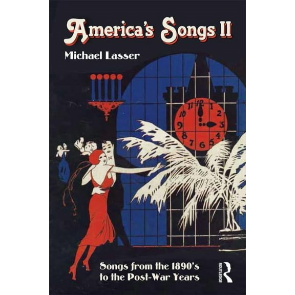 America's Songs II: Songs from the 1890s to the Post-War Years, (Paperback)