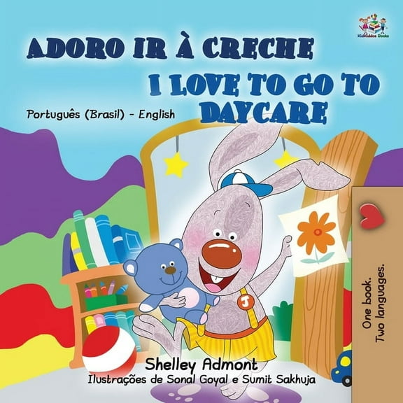 Portuguese English Bilingual Collection I Love to Go to Daycare (Portuguese English Bilingual Book for Kids - Brazilian), (Paperback)
