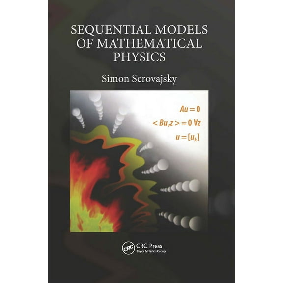 Sequential Models of Mathematical Physics, (Paperback)