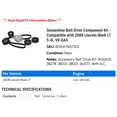 thumbnail image 2 of Serpentine Belt Drive Component Kit - Compatible with 2008 Lincoln Mark LT 5.4L V8 GAS - Gates, 2 of 2