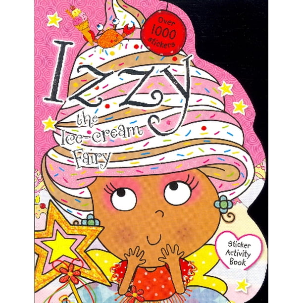 Izzy The Ice Cream Fairy Sticker Activity Book Walmart Com Walmart Com