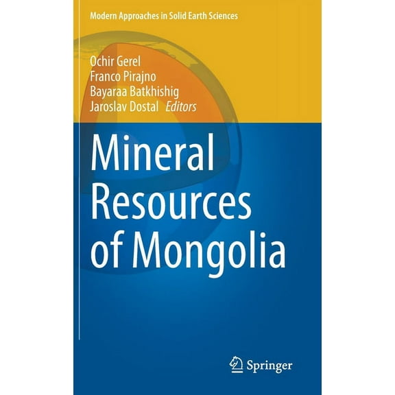 Modern Approaches in Solid Earth Science Mineral Resources of Mongolia, Book 19, (Hardcover)