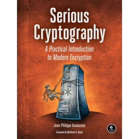 Serious Cryptography : A Practical Introduction to Modern (Best Schools For Cryptography)