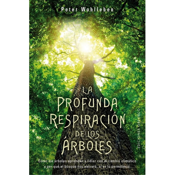 LA PROFUNDA RESPIRACION DE LOS ARBOLES EDICIONES OBELISCO Pasta Blanda