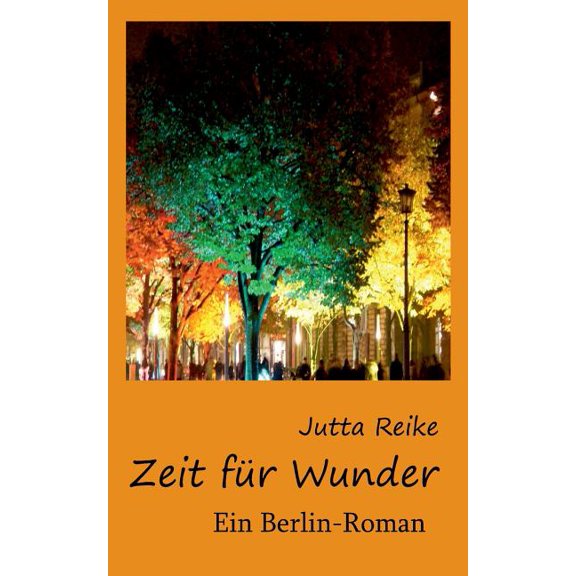 Zeit für Wunder: Ein Berlin-Roman, (Paperback)
