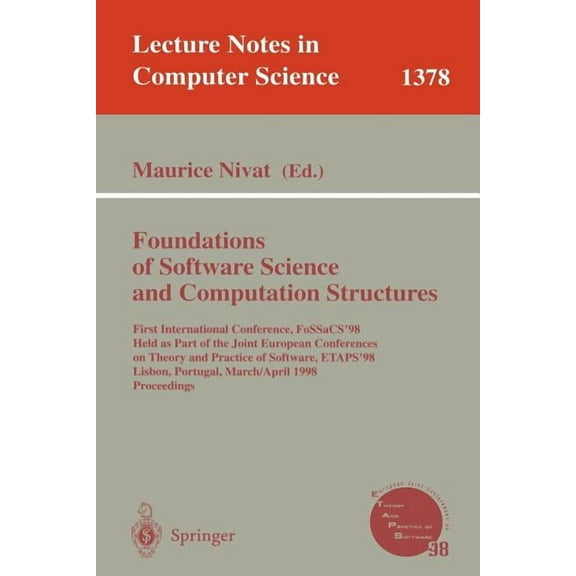 Lecture Notes in Computer Science Foundations of Software Science and Computation Structures: First International Conference, Fossacs'98, Held as Part of , Book 1378, (Paperback)