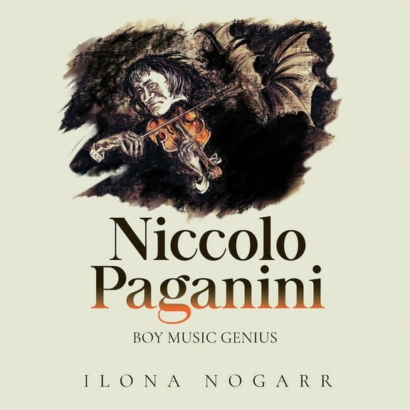 Niccolo Paganini: Boy Music Genius, (Paperback)