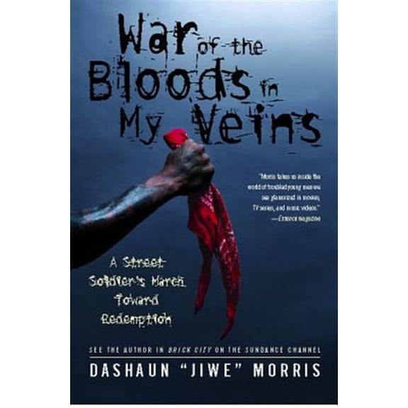 Pre-Owned War of the Bloods in My Veins: A Street Soldier's March Toward Redemption (Paperback) 1416548513 9781416548515