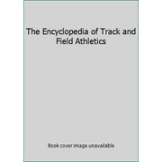 Angle View: The Encyclopedia of Track and Field Athletics, Used [Hardcover]