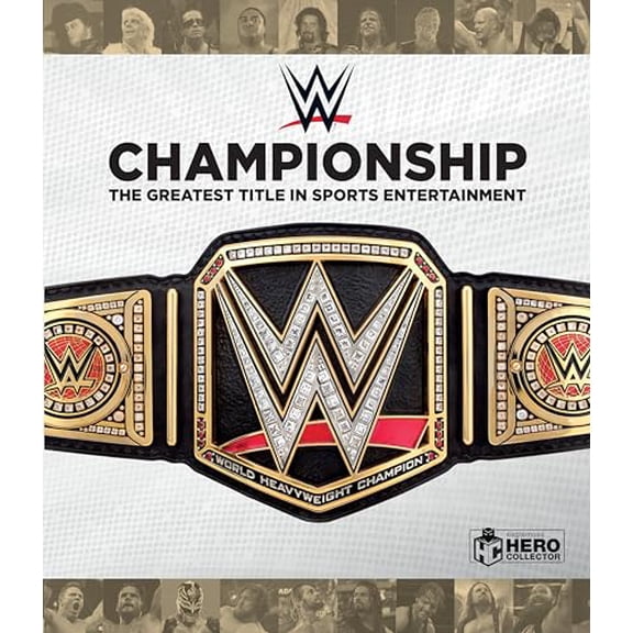 Pre-Owned Wwe Championship: The Greatest Title in Sports Entertainment (Hardcover) 1858759919 9781858759913
