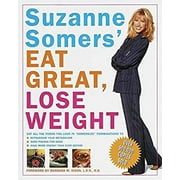Suzanne Somers' Eat Great, Lose Weight : Eat All the Foods You Love in Somersize Combinations to Reprogram Your Metabolism, Shed Pounds for Good, and Have More Energy Th 9780609800584 Used / Pre-owned