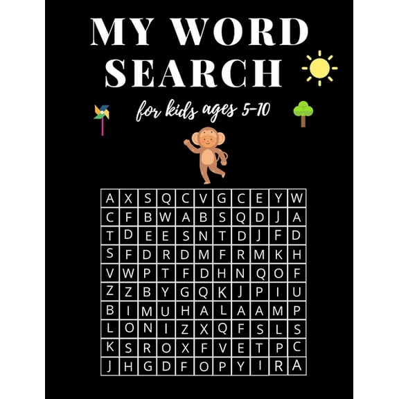 My Word Search For Kids Ages 5-10: My First Word Searches Workbook for kids, Learn Vocabulary, Spelling, and Reading Skills With 48 Puzzles Pages, Act