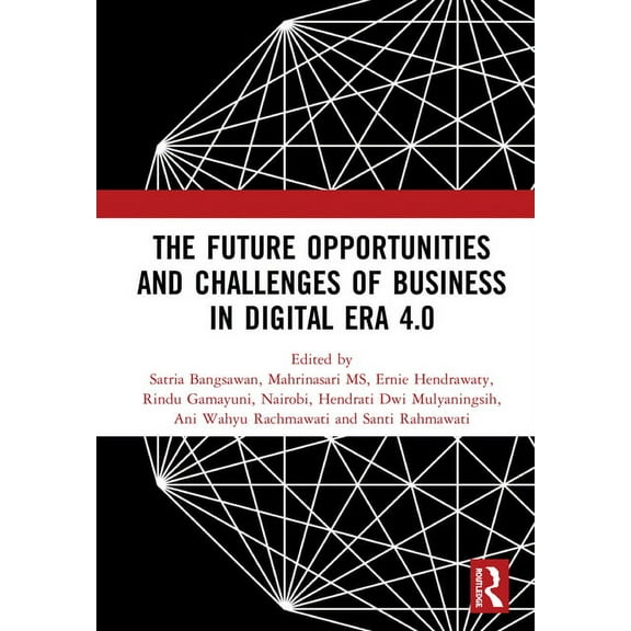 The Future Opportunities and Challenges of Business in Digital Era 4.0: Proceedings of the 2nd International Conference , (Paperback)