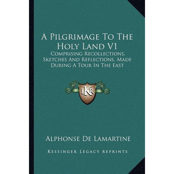 A Pilgrimage To The Holy Land V1 (Paperback)
