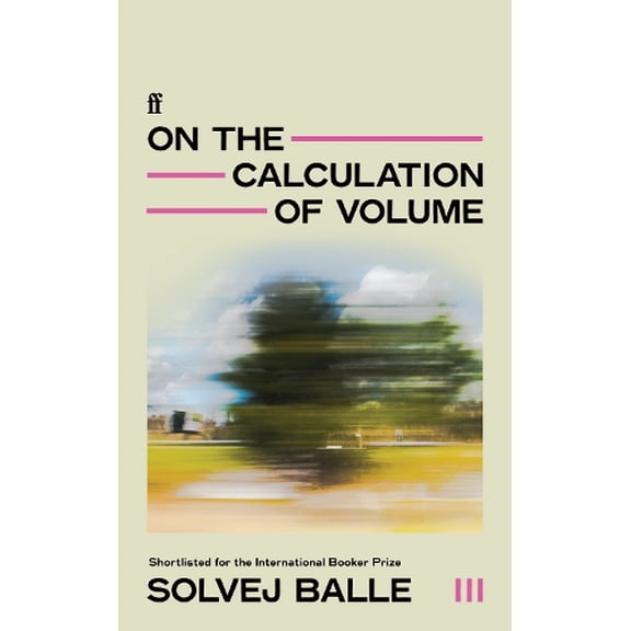 Solvej Balle On the Calculation of Volume III (Paperback)