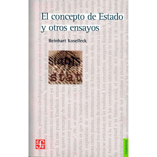 Libro El Concepto De Estado Y Otros Ensayos Tapa Blanda, Autor Reinhart Koselleck, Editorial Fondo De Cultura Economica
