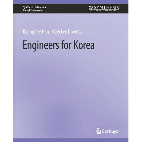 Synthesis Lectures on Global Engineering Engineers for Korea, (Paperback)