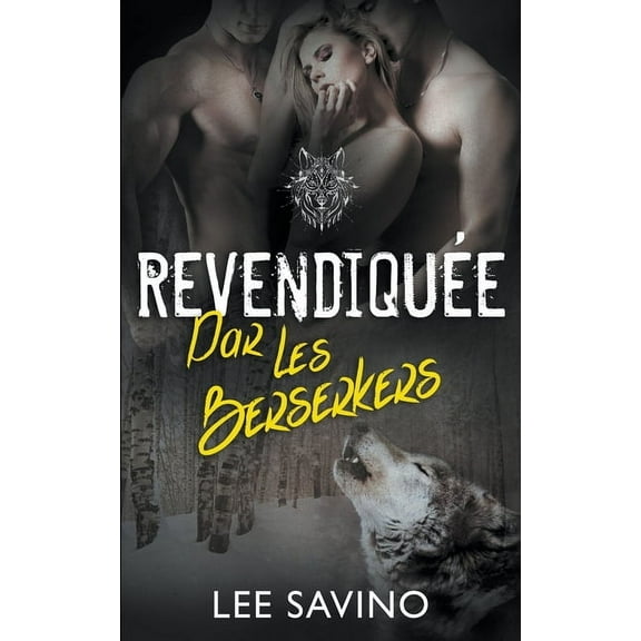 La Saga Des Berserkers: Revendiquée par les Berserkers (Series #5) (Paperback)