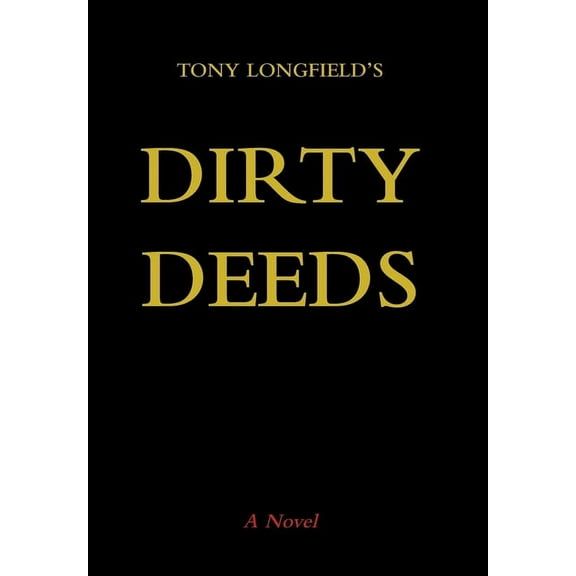 Dirty Deeds, (Hardcover)