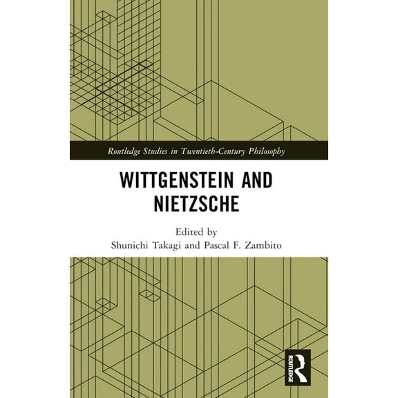 Routledge Studies in Twentieth-Century P Wittgenstein and Nietzsche, (Paperback)
