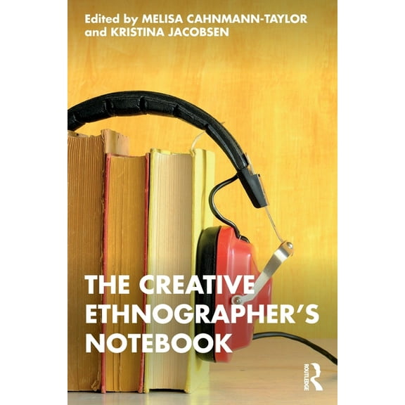 The Creative Ethnographer's Notebook, (Paperback)