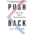 thumbnail image 2 of Push Back : la Culpabilité à l'Ère de la Parentalité Naturelle, 2 of 3