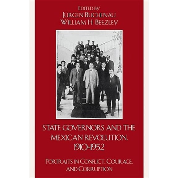 Pre-Owned Latin American Silhouettes: State Governors in the Mexican Revolution, 19101952 : Portraits in Conflict, Courage, and Corruption (Hardcover)