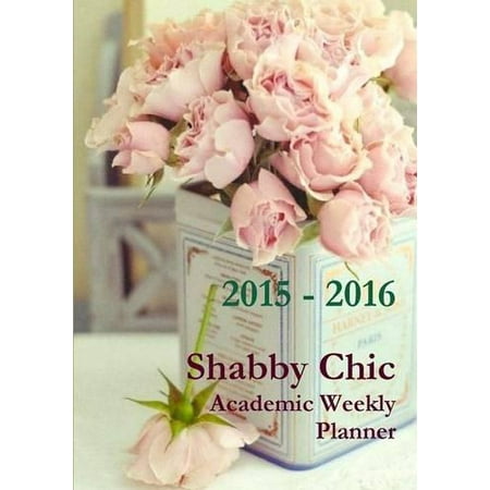 Shabby Chic Academic Weekly Planner 2015-2016