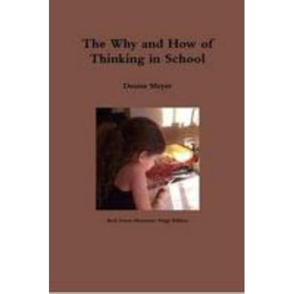 Pre-Owned The Why and How of Thinking in School