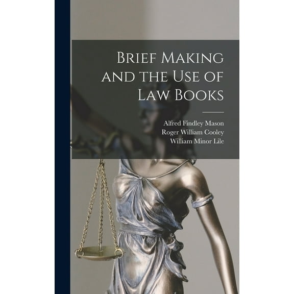 Brief Making and the Use of Law Books (Hardcover)