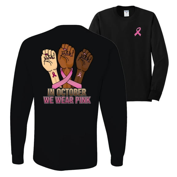 Wild Bobby In October We Wear Pink Protest Fists Breast Cancer Awareness Front and Back Mens Long Sleeve Shirt, Black, Small