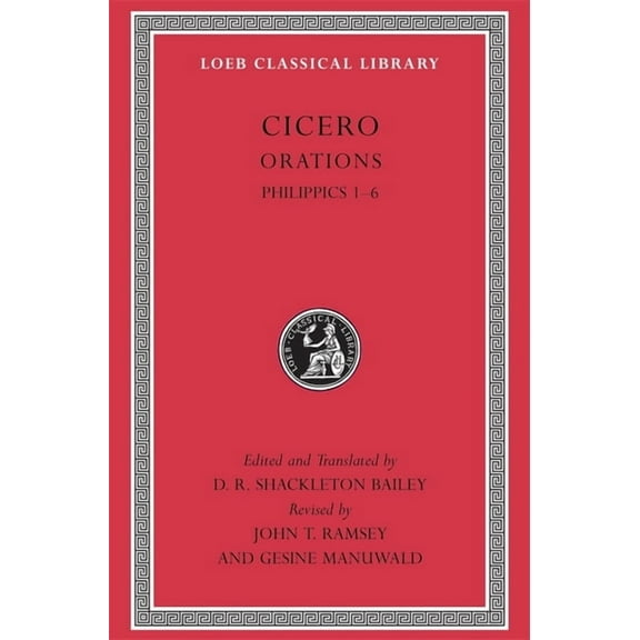 Loeb Classical Library: Philippics 1-6 (Hardcover)