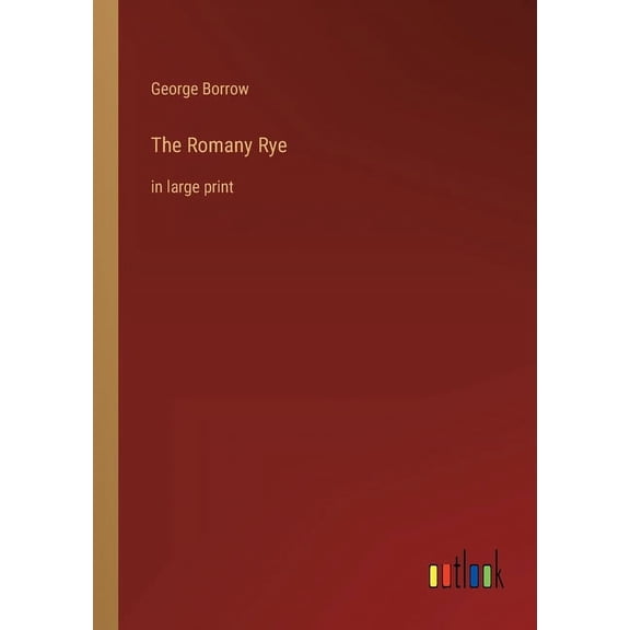 The Romany Rye: In Large Print - 9783368286842